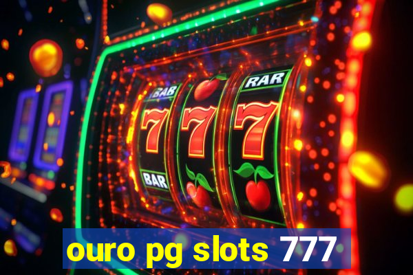 ouro pg slots 777